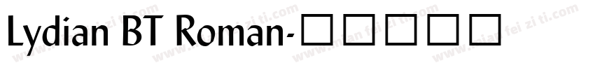 Lydian BT Roman字体转换
